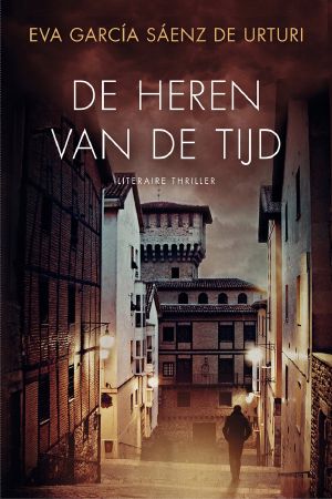 [Trilogía de la Ciudad Blanca 03] • De heren van de tijd